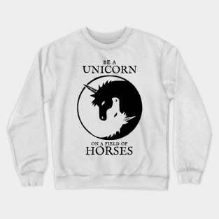 Be a Unicorn on a field of Horses: Yin Yang Unicorn Crewneck Sweatshirt